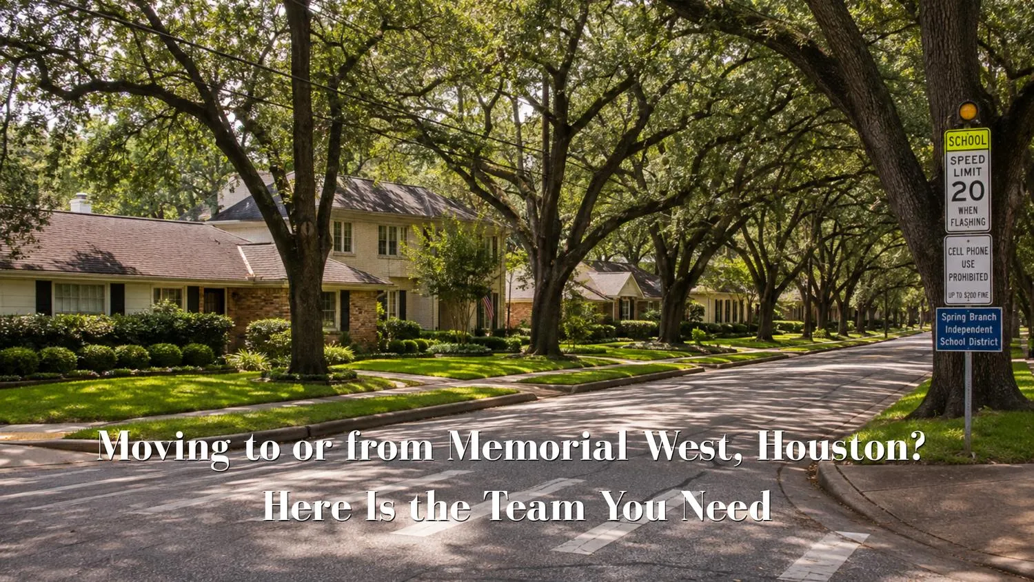 Moving to or from Memorial West, Houston? Here Is the Team You Need