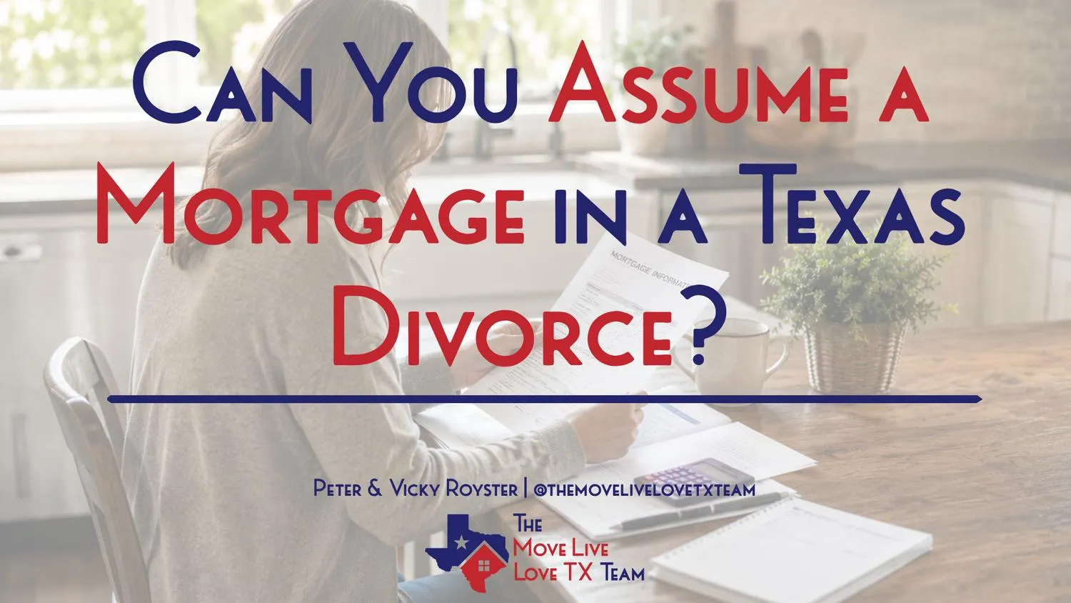 Can You Assume a Mortgage in a Texas Divorce?