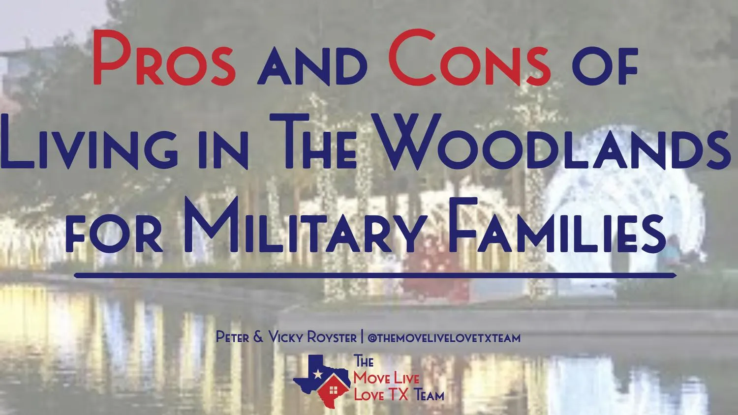 Pros and Cons of Living in The Woodlands for Military Families